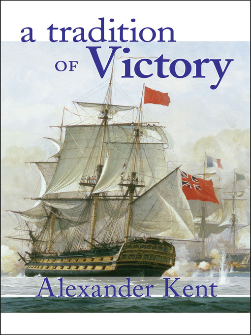 Title details for A Tradition of Victory by Alexander Kent - Available